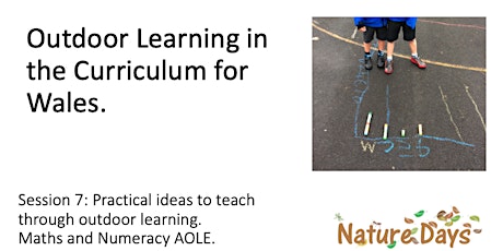 Outdoor learning in the c for Wales -Session 7: - Maths and numeracy AOLE.