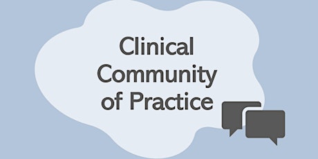Clinical Community of Practice October Meeting