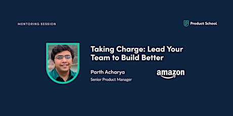 Mentoring Session with Amazon Sr PM, Parth Acharya