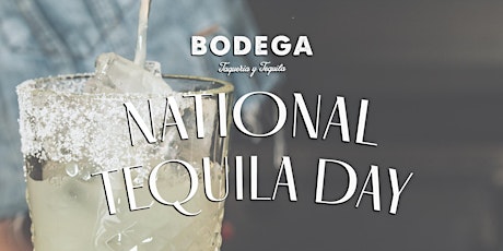 National Tequila Day at Bodega South Beach