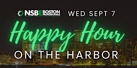 Happy Hour On The Harbor - NSBE Boston Summer Boat Cruise