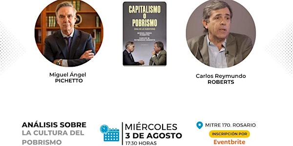 Capitalismo o Pobrismo: por Miguel Ángel Pichetto y Carlos Reymundo Roberts