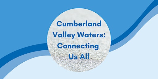 Cumberland Water Series: Connecting Us All