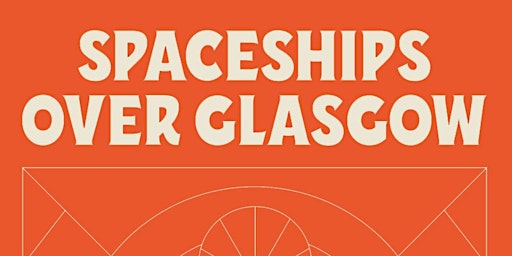 STUART BRAITHWAITE: Spaceships Over Glasgow