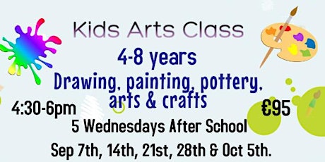 Kids Art Class 4-8 yrs, Wed Aft  Sch, 4:30-6pm. Sep 7,14, 21 28, & Oct 5th