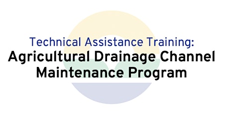 TA Training: Agricultural Drainage Channel Maintenance Program primary image