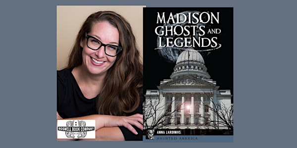 Anna Lardinois, author of MADISON GHOSTS AND LEGENDS - a Boswell event