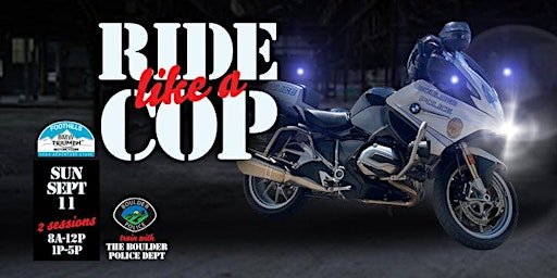 Ride Like a Cop September 11th, 2022