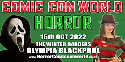 Horror Comic Con World - Blackpool 15th Oct 2022