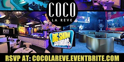 Imagem principal do evento Big Show Saturdays at Coco La Reve ! #Bigspanish