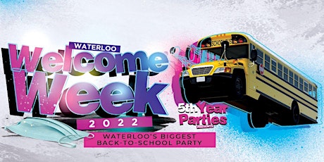 Waterloo's Welcome Week 2022 | Official Back-To-School Party for WLU & UW