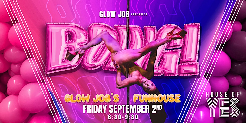 BOING! Glow Job's House of Fun Show! Tickets, Fri, Sep 2, 2022 at ...