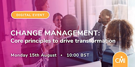 Change Management: Core principles to drive transformation