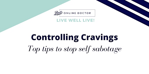 Hauptbild für Live Well LIVE! Controlling cravings - Top tips to stop self-sabotage