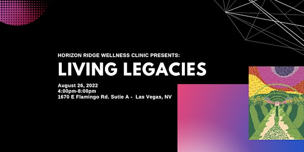 Living Legacies presented by: Horizon Ridge Wellness Clinic