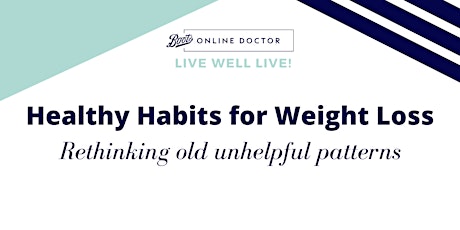 Live Well LIVE! - Healthy Habits for Weight Loss - Rethinking old patterns