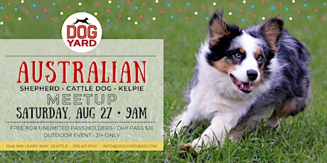 Aussie Dog Meetup at the Dog Yard Bar  - Saturday, August 27