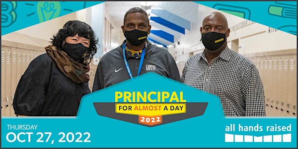 Principal for Almost a Day '22 - School Leaders