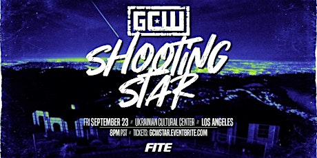 GCW Presents "Shooting Star"