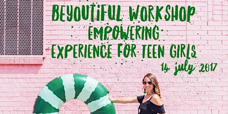 BeYOUtiful Empowering Workshop for Teen Girls primary image