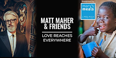 Matt Maher & Friends  |  Love Reaches Everywhere