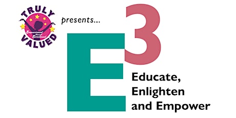 E3 - Educate, Enlighten and Empower