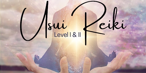 Usui Reiki Levels I & II Training & Certification Course with Attunement