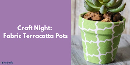 Adult Craft Night: Fabric Terracotta Pots