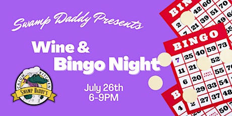 Swamp Daddy's Presents: Wine & Bingo Night Tuesday July 26th 6-9PM primary image
