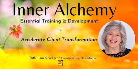 ACTIVATE INNER ALCHEMY - Therapists Coaches  Practitioners -A 3 Step Method