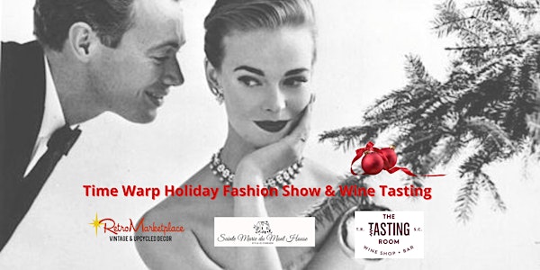 Time Warp Holiday Fashion Show & Wine Tasting