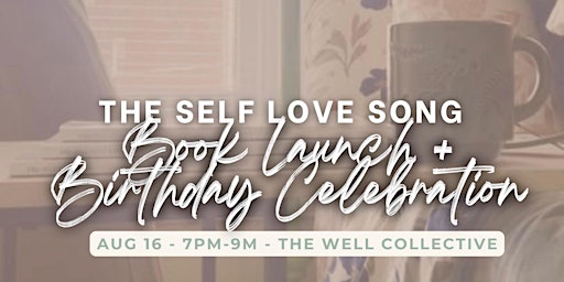 The Self Love Song Book Launch + Birthday Celebration