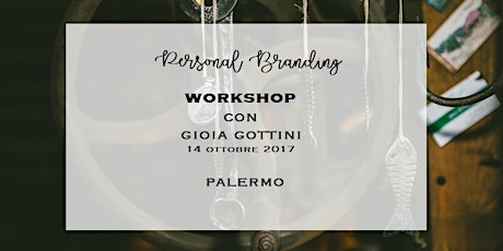 Immagine principale di - Personal branding - Workshop con Gioia Gottini 