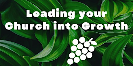 'Leading your Church into Growth' Conference