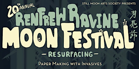 20th Annual Moon Festival - Paper Making with Invasives
