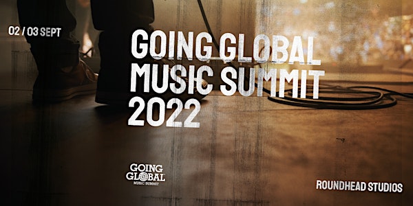 Going Global Music Summit 2022
