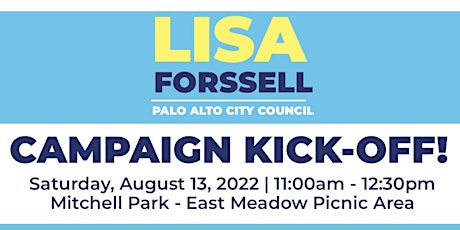 Lisa Forssell for Palo Alto City Council 2022 Campaign Kick-Off
