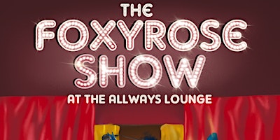 The FoxyRose Variety Show