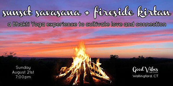 Sunset Savasana + Fireside Kirtan