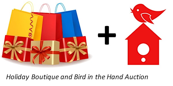 2017 Holiday Boutique Preview Party with Bird in the Hand Show/Auction