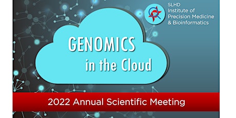 2022 Annual Scientific Meeting: Genomics in the Cloud