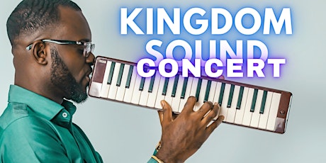 KINGDOM SOUND CONCERT-  A night of worship with PATRICK CHORDSON MOORE