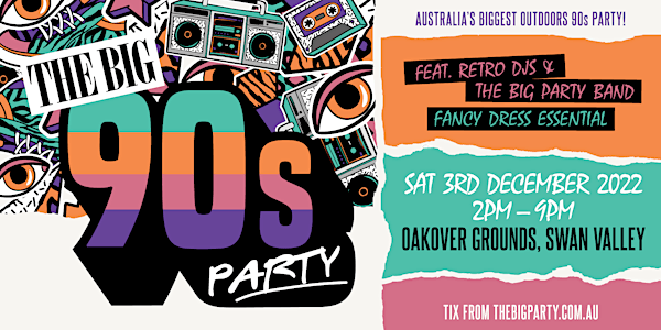 The BIG 90's Party, Swan Valley 2022