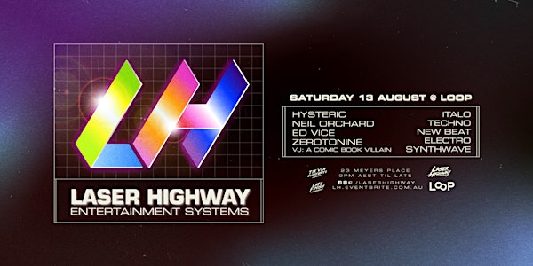 Laser Highway ft. Hysteric / Neil Orchard / Ed Vice / Zerotonine