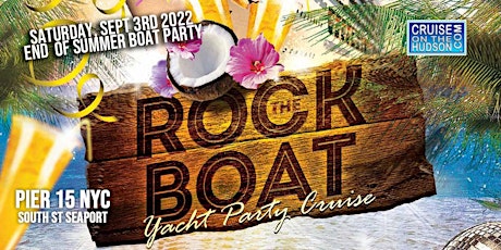 End of Summer Rock The Boat Yacht Party Cruise NYC Labor Day Weekend NYC