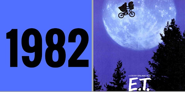Relive 1982: E.T., Tron, & Poltergeist