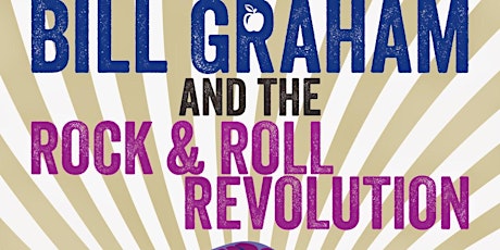 Exhibition Opening & Program: Bill Graham and the Rock & Roll Revolution primary image