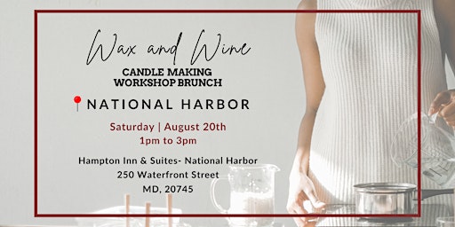 Wax and Wine DMV:  At National Harbor
