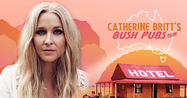 Catherine Britt’s Bush Pubs Tour at The Gunnedah Hotel