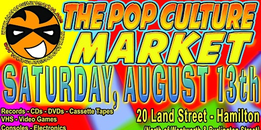 The Pop Culture Market - Saturday, August 13th Edition!